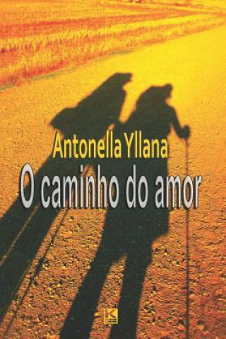 Kniha O caminho do amor Antonella Yllana