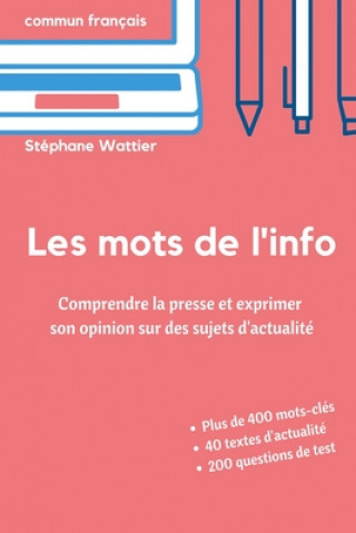 Könyv Les mots de l'info Stephane Wattier