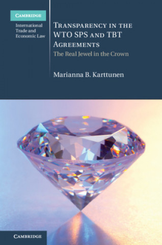 Knjiga Transparency in the WTO SPS and TBT Agreements Marianna B. Karttunen