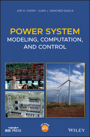 Knjiga Power System Modeling, Computation, and Control Juan J. Sanchez-Gasca