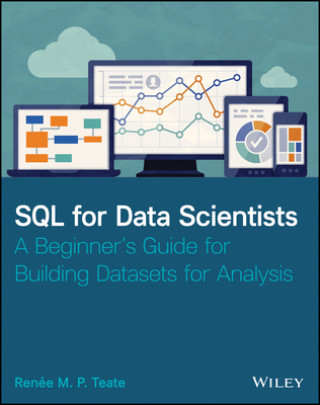 Kniha SQL for Data Scientists - A Beginner's Guide for Building Datasets for Analysis 