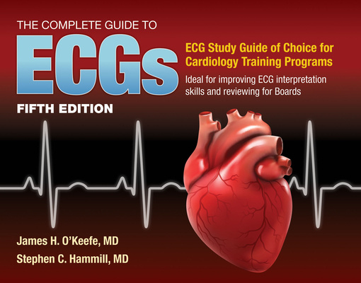 Könyv Complete Guide to ECGs: A Comprehensive Study Guide to Improve ECG Interpretation Skills Stephen C. Hammill