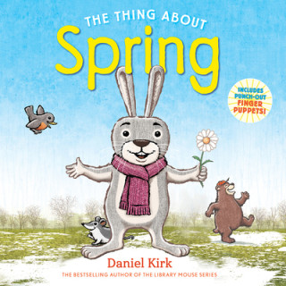 Kniha Thing About Spring Daniel Kirk