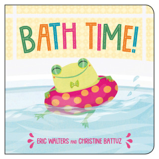 Kniha Bath Time! Christine Battuz