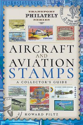 Knjiga Aircraft and Aviation Stamps Howard Piltz