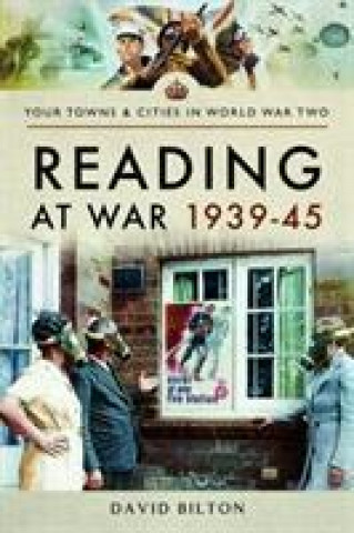 Kniha Reading at War 1939-45 David Bilton