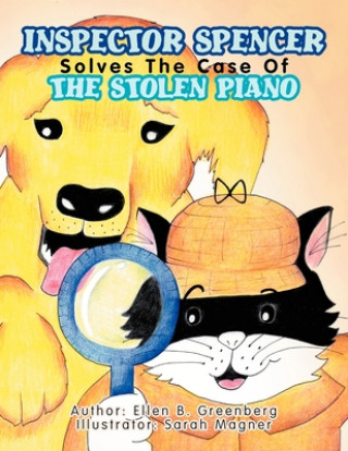 Knjiga Inspector Spencer Solves The Case Of The Stolen Piano Ellen B. Greenberg