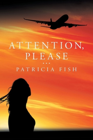 Knjiga Attention, Please Patricia Fish