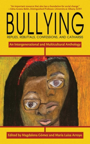 Carte Bullying: Replies, Rebuttals, Confessions, and Catharsis Magdalena Gomez