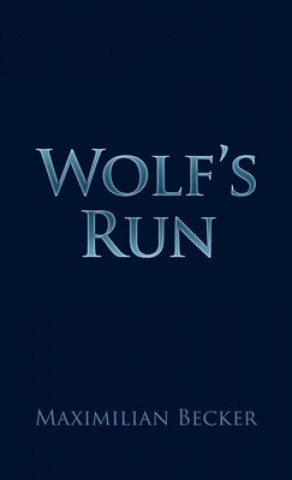Buch Wolf's Run Maximilian Becker