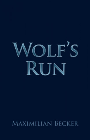 Buch Wolf's Run Maximilian Becker