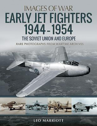 Книга Early Jet Fighters - European and Soviet, 1944-1954 Leo Marriott