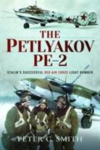 Kniha Petlyakov Pe-2 Peter C Smith