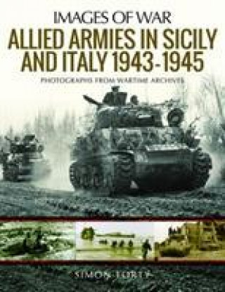 Könyv Allied Armies in Sicily and Italy, 1943-1945 Simon Forty