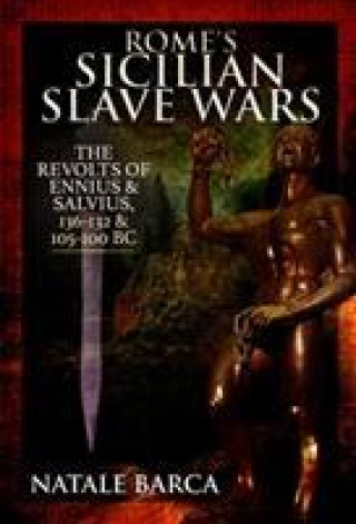Könyv Rome's Sicilian Slave Wars Natale Barca