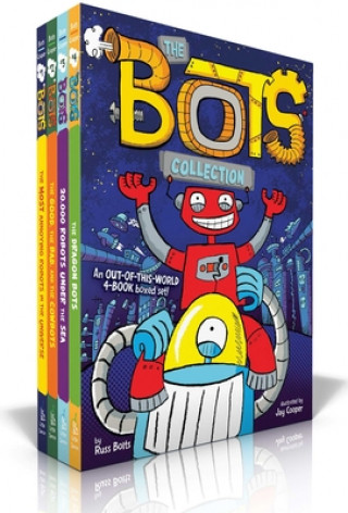 Книга The Bots Collection (Boxed Set): The Most Annoying Robots in the Universe; The Good, the Bad, and the Cowbots; 20,000 Robots Under the Sea; The Dragon Jay Cooper