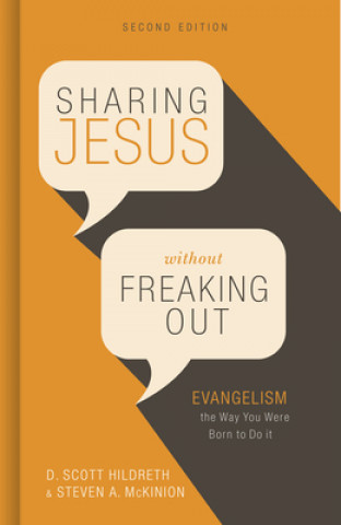 Kniha Sharing Jesus Without Freaking Out: Evangelism the Way You Were Born to Do It Steven A. McKinion