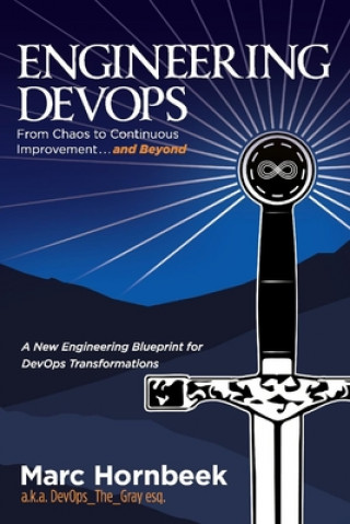 Knjiga Engineering Devops: From Chaos to Continuous Improvement... and Beyond 