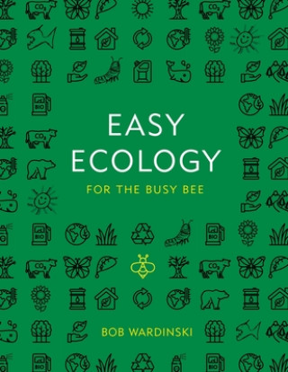 Könyv Easy Ecology for the Busy Bee 