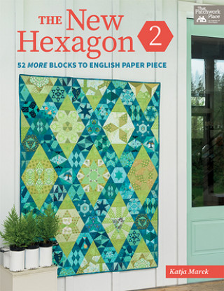 Kniha The New Hexagon 2: 52 More Blocks to English Paper Piece 