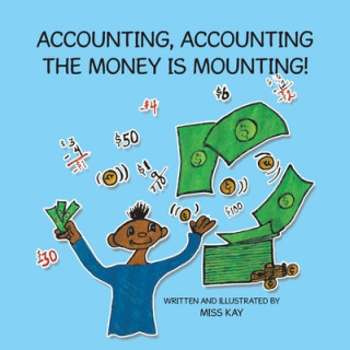 Kniha Accounting, Accounting the Money Is Mounting! 