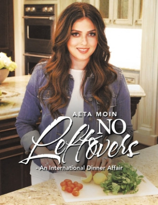 Книга No Leftovers- an International Dinner Affair 