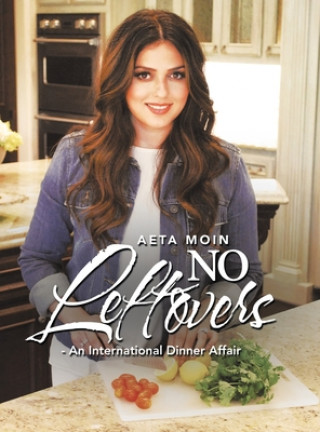 Книга No Leftovers- an International Dinner Affair 