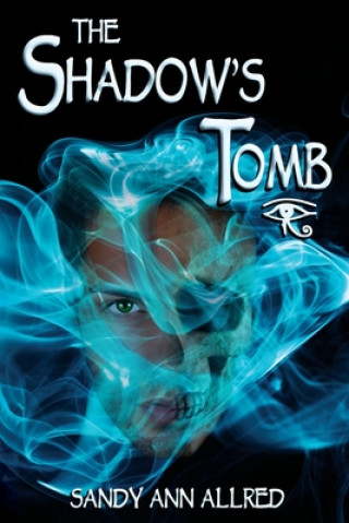 Kniha The Shadow's Tomb: The Azure Rivers Trilogy 