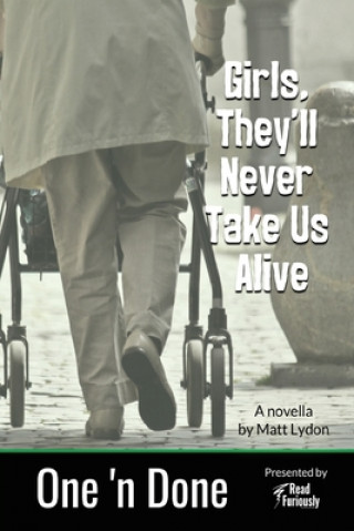 Kniha Girls, They'll Never Take Us Alive Matt Lydon