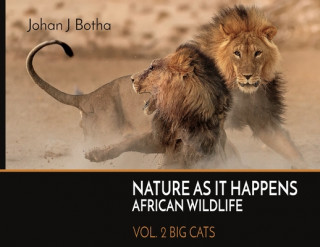 Kniha Nature As It Happens African Wildlife: Vol. 2: Big Cats 
