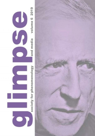 Knjiga Glimpse Society for Phenomenology and Media
