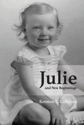 Książka Julie and New Beginnings: Volume 1 