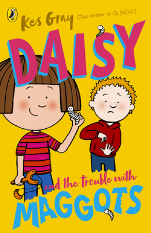 Kniha Daisy and the Trouble with Maggots KES GRAY