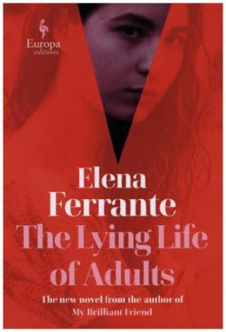Knjiga Lying Life of Adults: A SUNDAY TIMES BESTSELLER Elena Ferrante