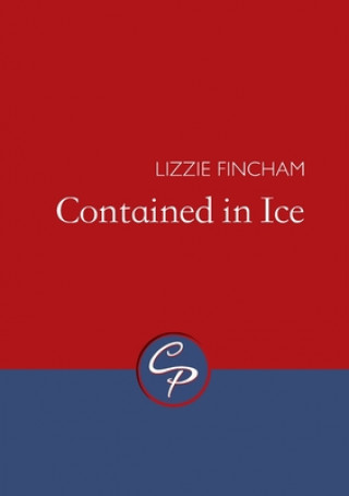 Knjiga Contained in Ice Lizzie Fincham