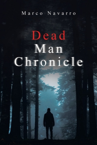 Knjiga Dead Man Chronicle Marco Navarro