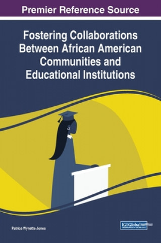 Knjiga Fostering Collaborations Between African American Communities and Educational Institutions Patrice Wynette Jones
