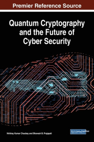 Kniha Quantum Cryptography and the Future of Cyber Security 