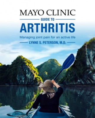 Kniha Mayo Clinic Guide To Arthritis 
