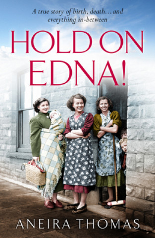 Libro Hold On Edna! Aneira Thomas