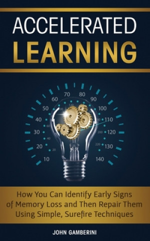 Knjiga Accelerated Learning John Gamberini