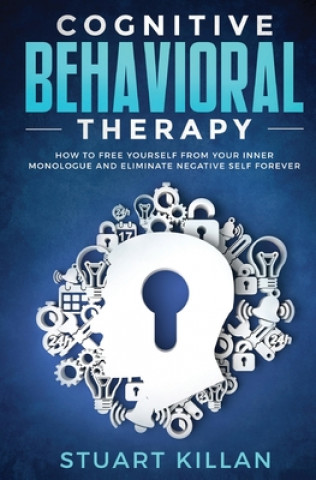 Knjiga Cognitive Behavioral Therapy Stuart Killan