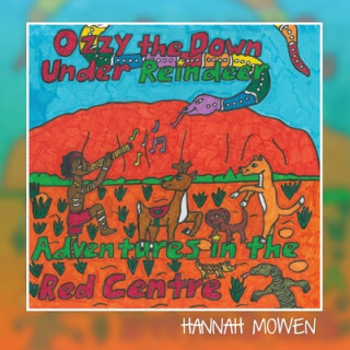 Knjiga Ozzy the Down Under Reindeer Hannah Mowen