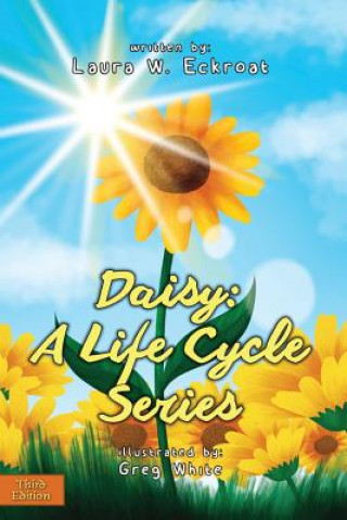 Kniha Daisy: A Life Cycle Series Greg White