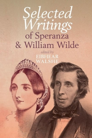 Kniha Selected Writings of Speranza and William Wilde 