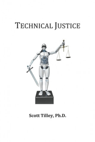 Knjiga Technical Justice Scott Tilley