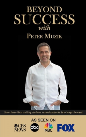 Kniha Beyond Success with Peter Muzik 