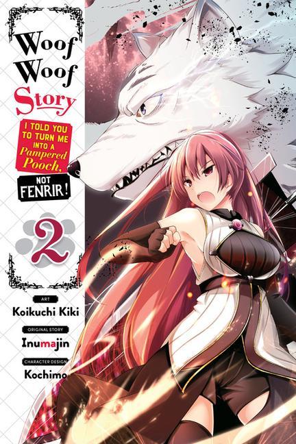 Книга Woof Woof Story: I Told You to Turn Me Into a Pampered Pooch, Not Fenrir!, Vol. 2 