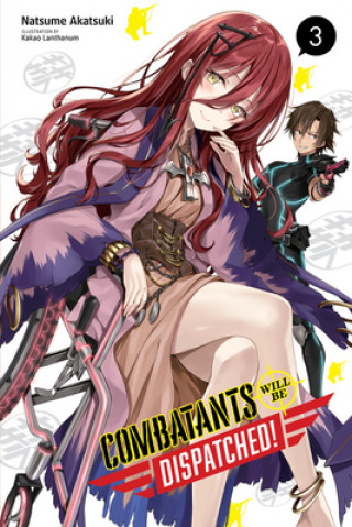 Kniha Combatants Will Be Dispatched!, Vol. 3 (light novel) 