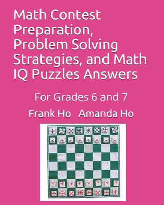 Kniha Math Contest Preparation, Problem Solving Strategies, and Math IQ Puzzles Answers Frank Ho